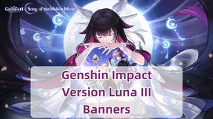 ¡Se revelan los banners de Genshin 6.2! ¡Lanzamiento de Durin y Jahoda!
