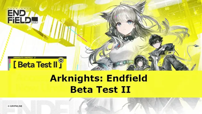 Arknights: Endfield Beta Test II: Changes You Should Know