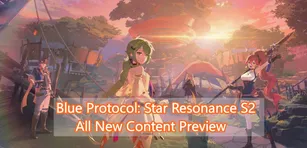 Blue Protocol: Star Resonance S2: All New Content Preview