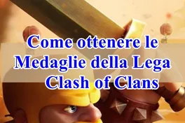 Come ottenere le Medaglie della Lega in Clash of Clans