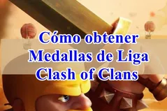 Cómo obtener Medallas de Liga en Clash of Clans