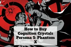 Persona 5: The Phantom X Top-Up Guide | Getting Cognition Crystals on Lootbar