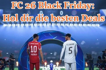 FC 26 Black Friday: Hol dir die besten Deals