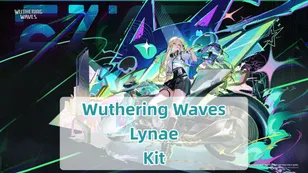 Kit di Lynae, Arma e Catene di Risonanza rivelate! | Wuthering Waves