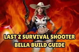 Last Z Survival Shooter Bella Build Guide with Tips - Is She Worth It
