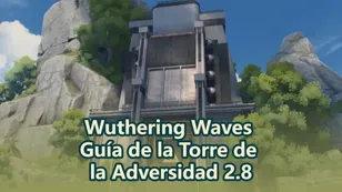 Guía de Wuthering Waves Torre de la Adversidad 2.8