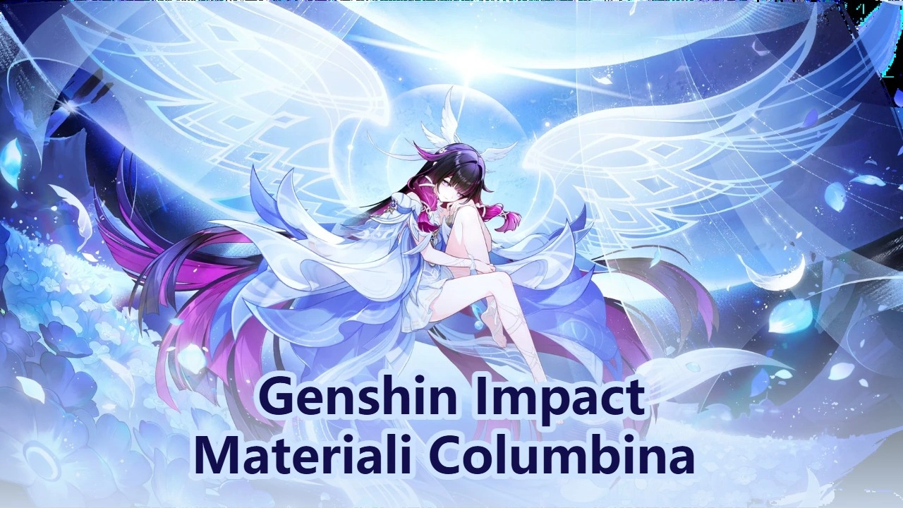 Materiali per l'Ascensione, Armi e Talenti di Columbina | Genshin Impact