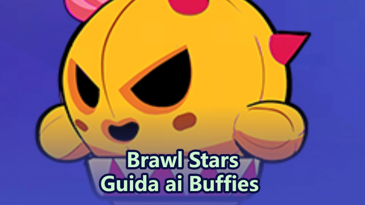 Guida ai Buffies di Brawl Stars – Tutto quello che devi sapere