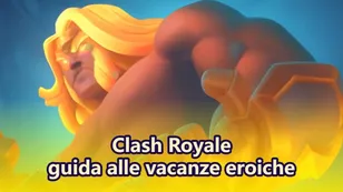 Guida alle Feste Eroiche di Clash Royale: Come Usare la Nuova Carta Eroe come un Professionista