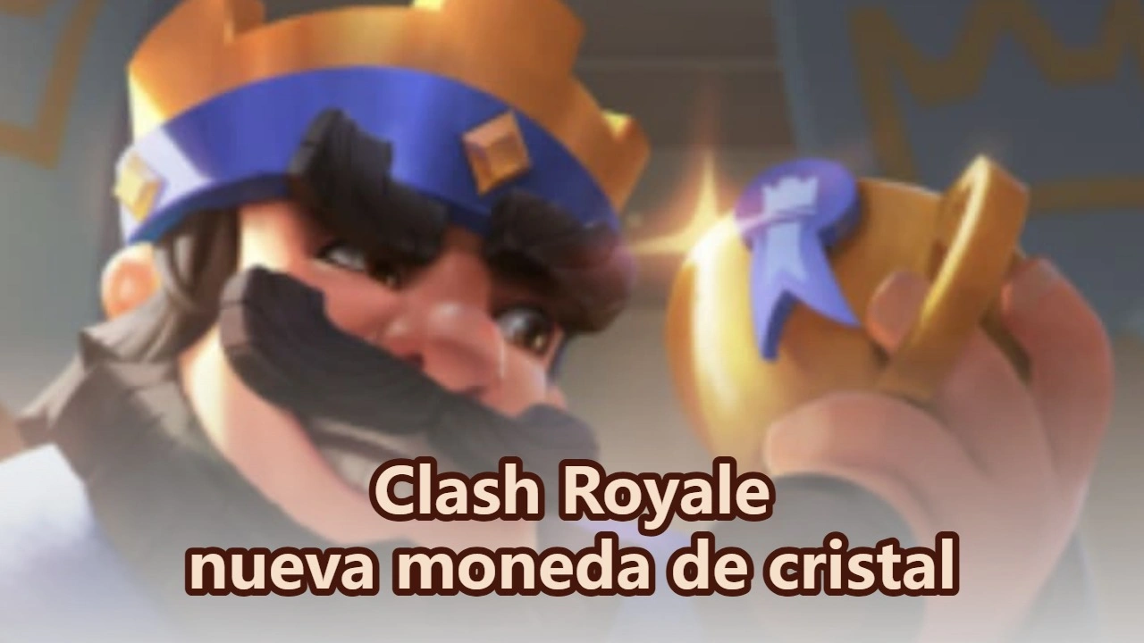 ¿Cuál es la nueva moneda de cristal en Clash Royale?