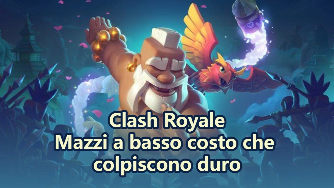 Clash Royale: Mazzi a basso costo che colpiscono duro