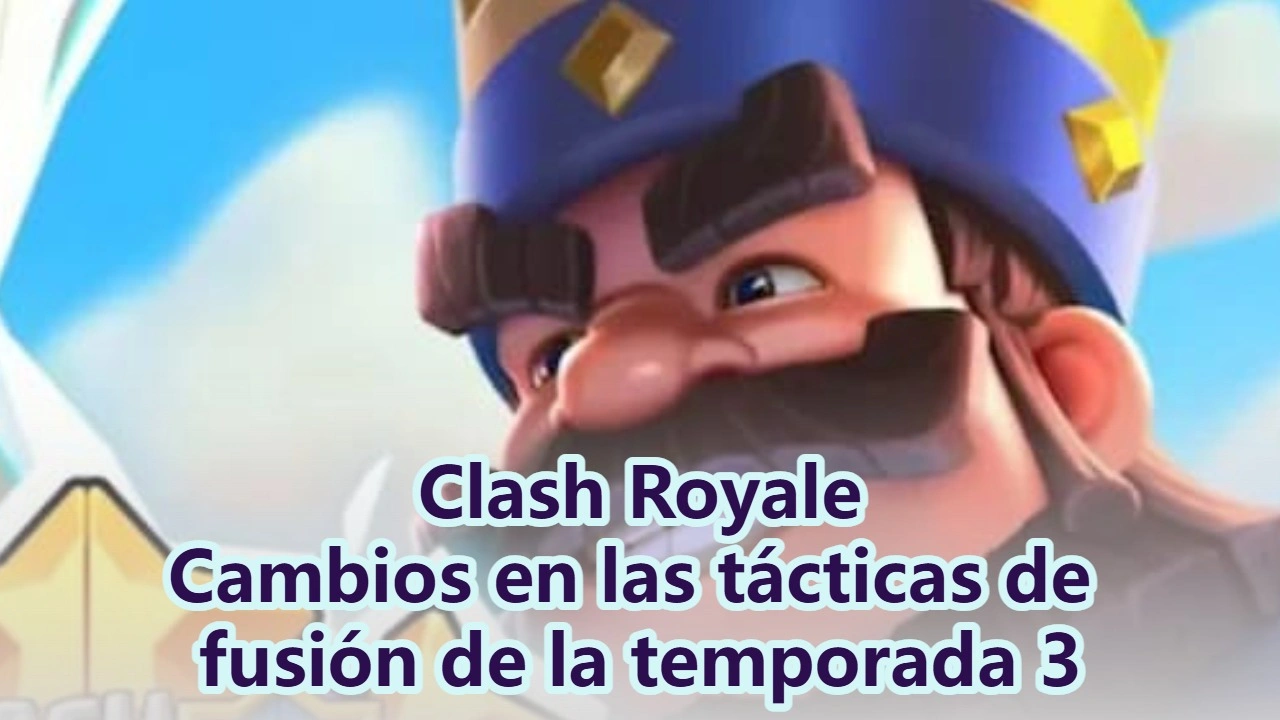 Todos los cambios de la Temporada 3 de Merge Tactics en Clash Royale