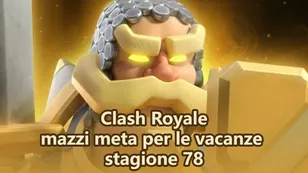 Mazzi Meta delle Feste di Clash Royale nella Stagione 78