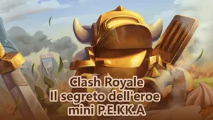 Clash Royale Dalle frittelle al potere: Il segreto dell'eroe Mini P.E.K.K.A