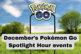 Explaining December’s Pokémon Go Spotlight Hour events