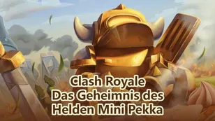 Clash Royale Mini P.E.K.K.A Guide – Von Pfannkuchen zu Macht