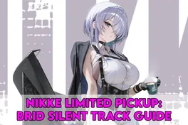 NIKKE Limited Pickup: Brid Silent Track Guide, Skills, Teams, and Pull Value