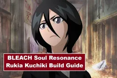 BLEACH Soul Resonance Rukia Kuchiki Build Guide – Best Skills, Relics & Setup