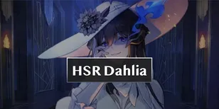 GUIDE COMPLET DU DAHLIA HSR : Kit Build et team | Honkai Dahlia