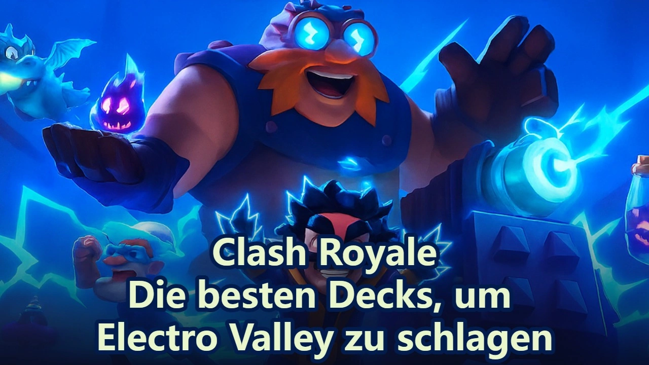 Top-Decks für Arena 11 (Electro Valley) in Clash Royale für 2025