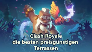 Clash Royale: Günstige Decks mit großer Schlagkraft