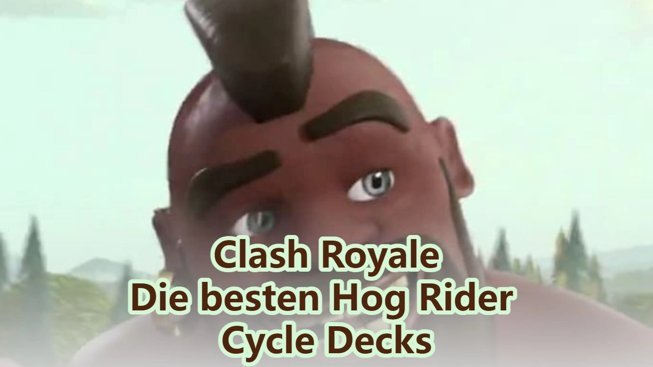 Die besten Hog-Rider-Cycle-Decks in Clash Royale