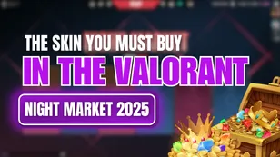 The Skins You Must Buy in the Valorant Night Market 2025