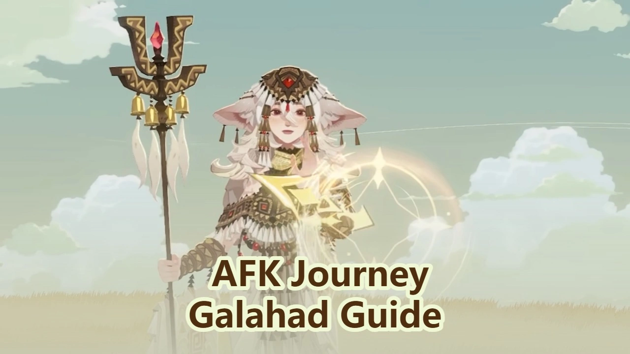 AFK Journey Galahad Guide: Daughter of Dawn