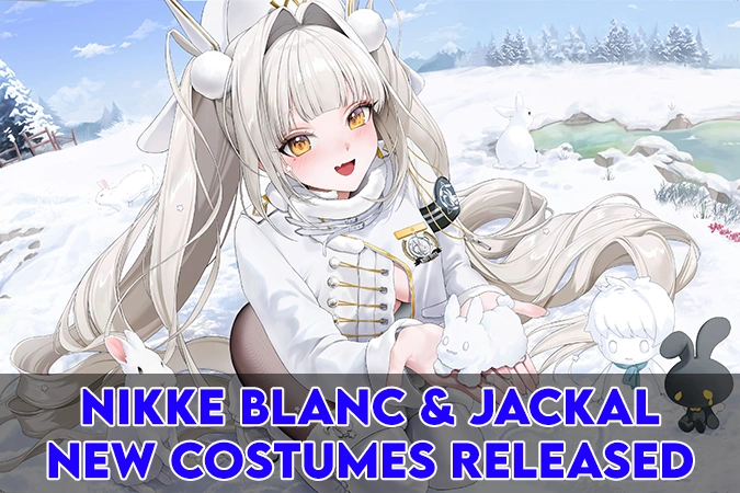 Blanc and Jackal Get New Costumes in NIKKE! What They Are and How to Get Them