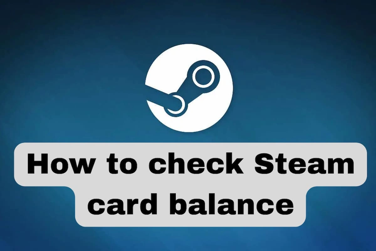 How to check Steam card balance?
