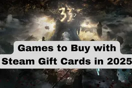 Top Games to Buy with Steam Gift Cards in 2025