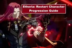 Etheria: Restart Character Progression Guide – Fastest Way to Level & Upgrade