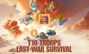 How to Get T10 Troops in Last War: Survival