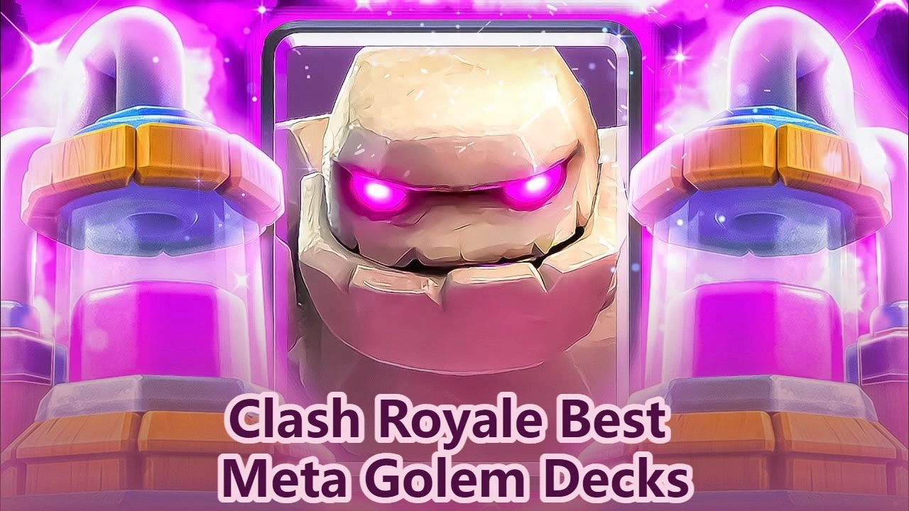 Лучшие мета-колоды с Големом в Clash Royale: Топ-5 рекомендуемых колод