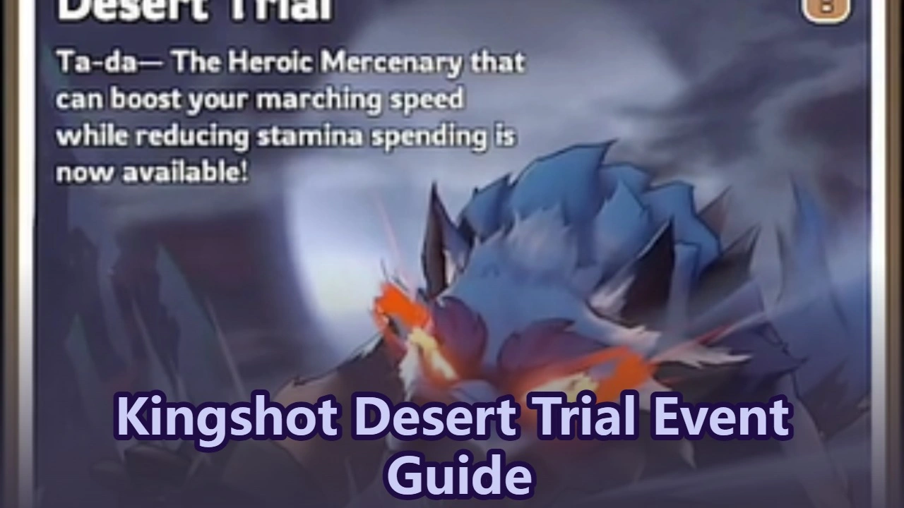 Kingshot Desert Trial Event Guide | Maximizing Diana Shards and Rewards
