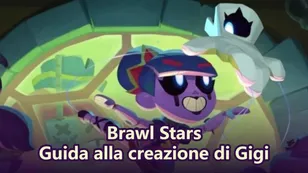 Guida alla Build di Gigi in Brawl Stars 2025: Migliori Gadget, Star Power, Equipaggiamenti, Hypercharge e Consigli da Pro