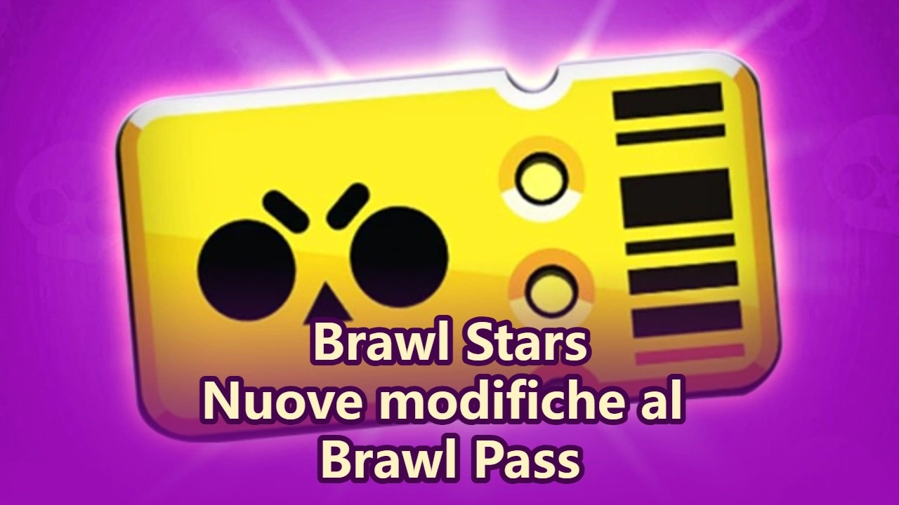 Brawl Stars: Nuove modifiche al Brawl Pass e consigli