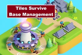 Tiles Survive Base Management Guide - Best Resource Strategies & Tips