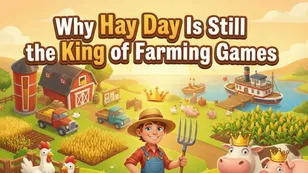 Why Hay Day Is Still the King of Farming Games