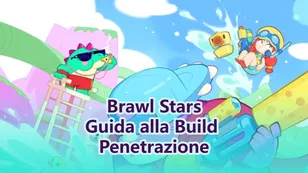 Guida alla Build Penetrazione in Brawl Stars: Gadget, Abilità Stellari e Consigli