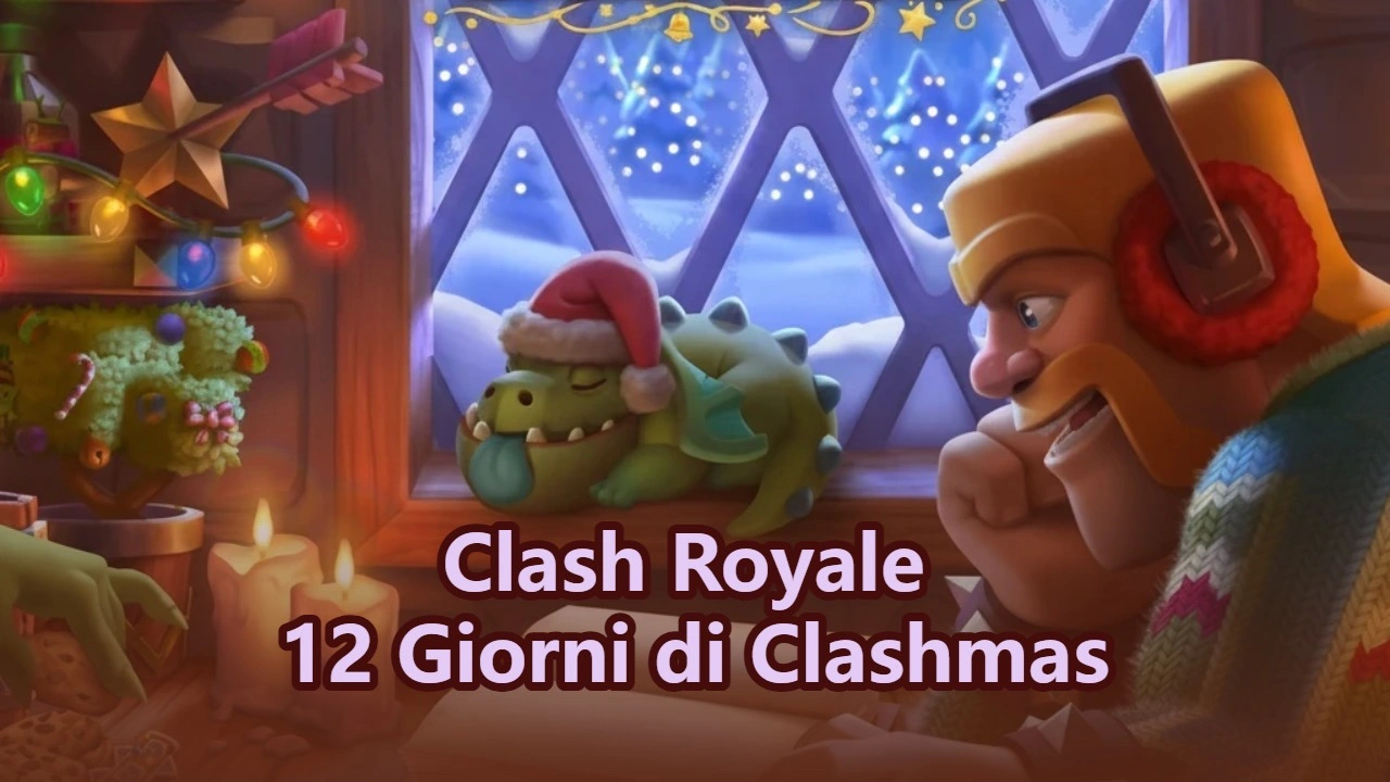 Clash Royale 12 Giorni di Clashmas: Non perdere queste ricompense giornaliere GRATUITE