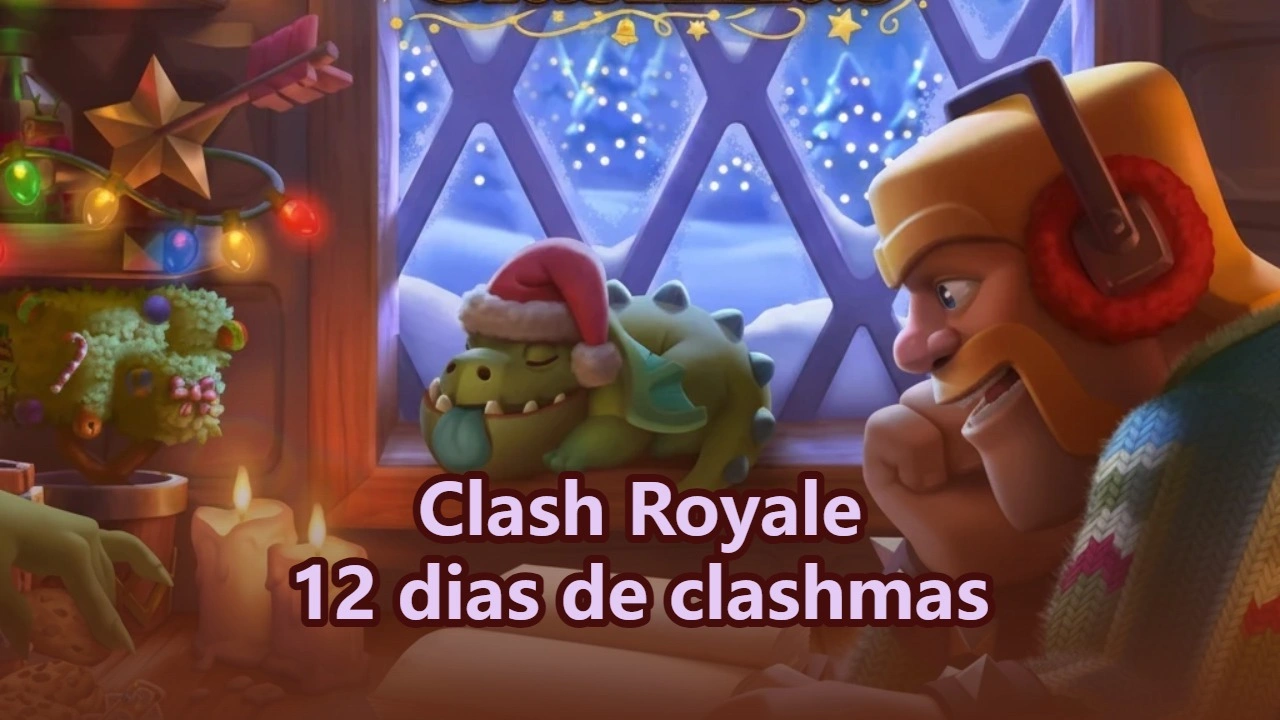 Clash Royale 12 Días de Clashmas: No te pierdas estas recompensas diarias GRATIS
