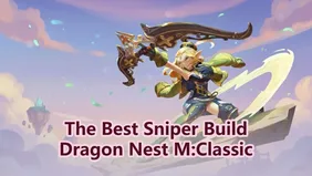 Ultimate Guide for Building the Best Sniper in Dragon Nest M: Classic