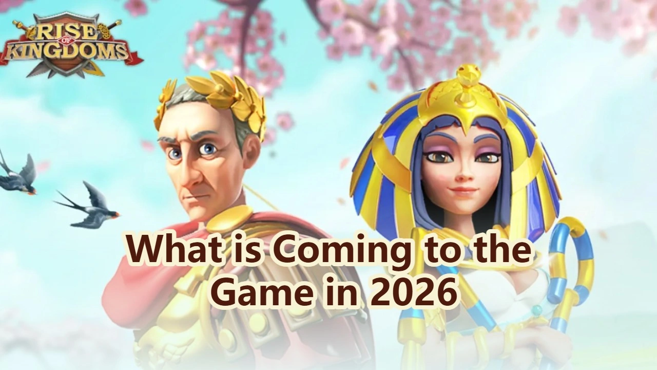 Rise of Kingdoms New Civs and Commander Swaps? What’s Coming to the Game in 2026