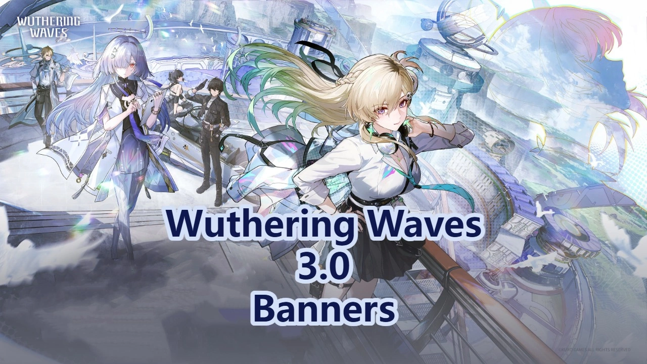 Wuthering Waves 3.0 Banners Revealed: Lynae & Mornye Debut!
