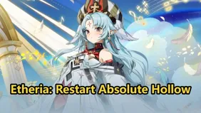 Etheria: Restart Absolute Hollow Brings Two New SSR: Palin & Senyu – Player Tips