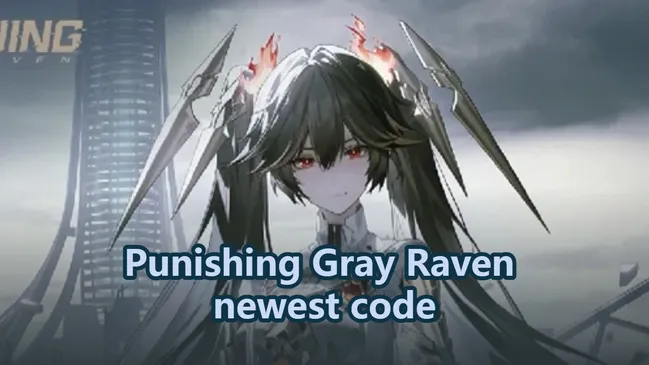 Punishing: Gray Raven Newest Codes| For March 2026