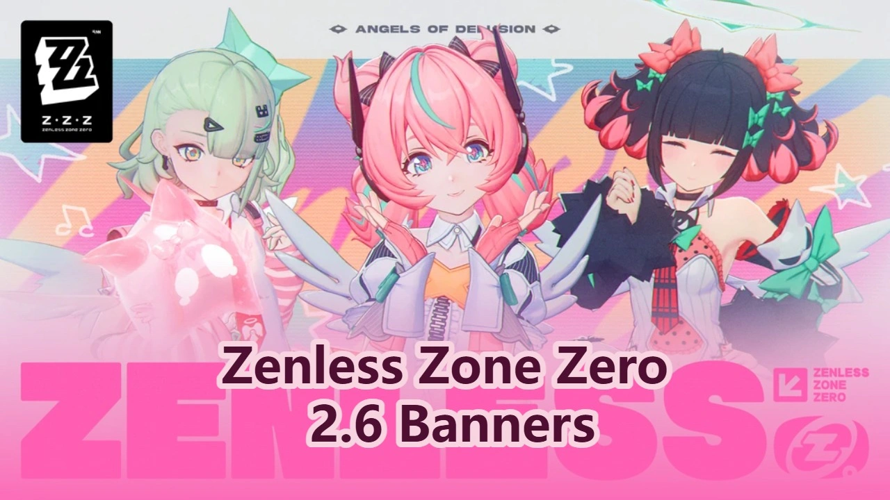 ZZZ 2.6 Banners – Neue Charaktere, Erscheinungsdatum und wichtige Infos