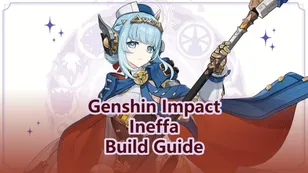 [V6.3] Genshin Impact Ineffa Builds, Weapons & Team Comps!
