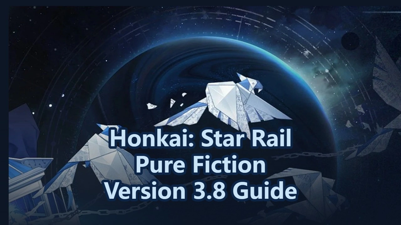 Honkai: Star Rail | Pure Fiction Version 3.8 Guide